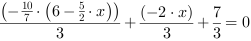 (-10/7*(6-5/2*x))/3+(-2*x)/3+7/3 = 0