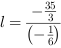 l = -35/3/(-1/6)