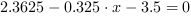 2.3625-0.325*x-3.5 = 0