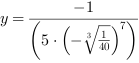 y = -1/(5*(-(1/40)^(1/3))^7)