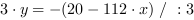 3*y = -(20-112*x) // : 3