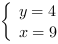 /| y = 4| x = 9