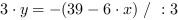 3*y = -(39-6*x) // : 3