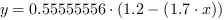 y = 0.55555556*(1.2-(1.7*x))