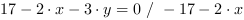 17-2*x-3*y = 0 // - 17-2*x