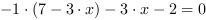 -1*(7-3*x)-3*x-2 = 0