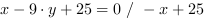 x-9*y+25 = 0 // - x+25