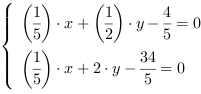 /| (1/5)*x+(1/2)*y-(4/5) = 0| (1/5)*x+2*y-(34/5) = 0