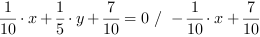 1/10*x+1/5*y+7/10 = 0 // - 1/10*x+7/10