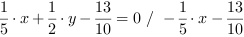 1/5*x+1/2*y-13/10 = 0 // - 1/5*x-13/10