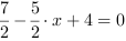 7/2-5/2*x+4 = 0