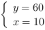 /| y = 60| x = 10