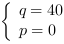 /| q = 40| p = 0