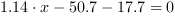 1.14*x-50.7-17.7 = 0