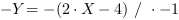 -Y = -(2*X-4) // * -1