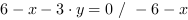 6-x-3*y = 0 // - 6-x