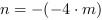 n = -(-4*m)