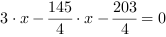 3*x-145/4*x-203/4 = 0