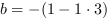 b = -(1-1*3)