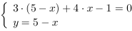 /| 3*(5-x)+4*x-1 = 0| y = 5-x