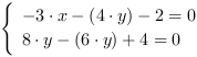 /| -3*x-(4*y)-2 = 0| 8*y-(6*y)+4 = 0