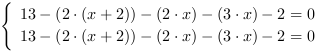 /| 13-(2*(x+2))-(2*x)-(3*x)-2 = 0| 13-(2*(x+2))-(2*x)-(3*x)-2 = 0