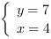 /| y = 7| x = 4