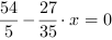 54/5-27/35*x = 0