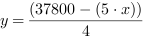 y = (37800-(5*x))/4