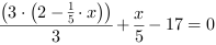 (3*(2-1/5*x))/3+x/5-17 = 0