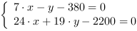 /| 7*x-y-380 = 0| 24*x+19*y-2200 = 0